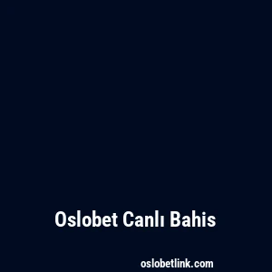 Oslobet Canlı Bahis